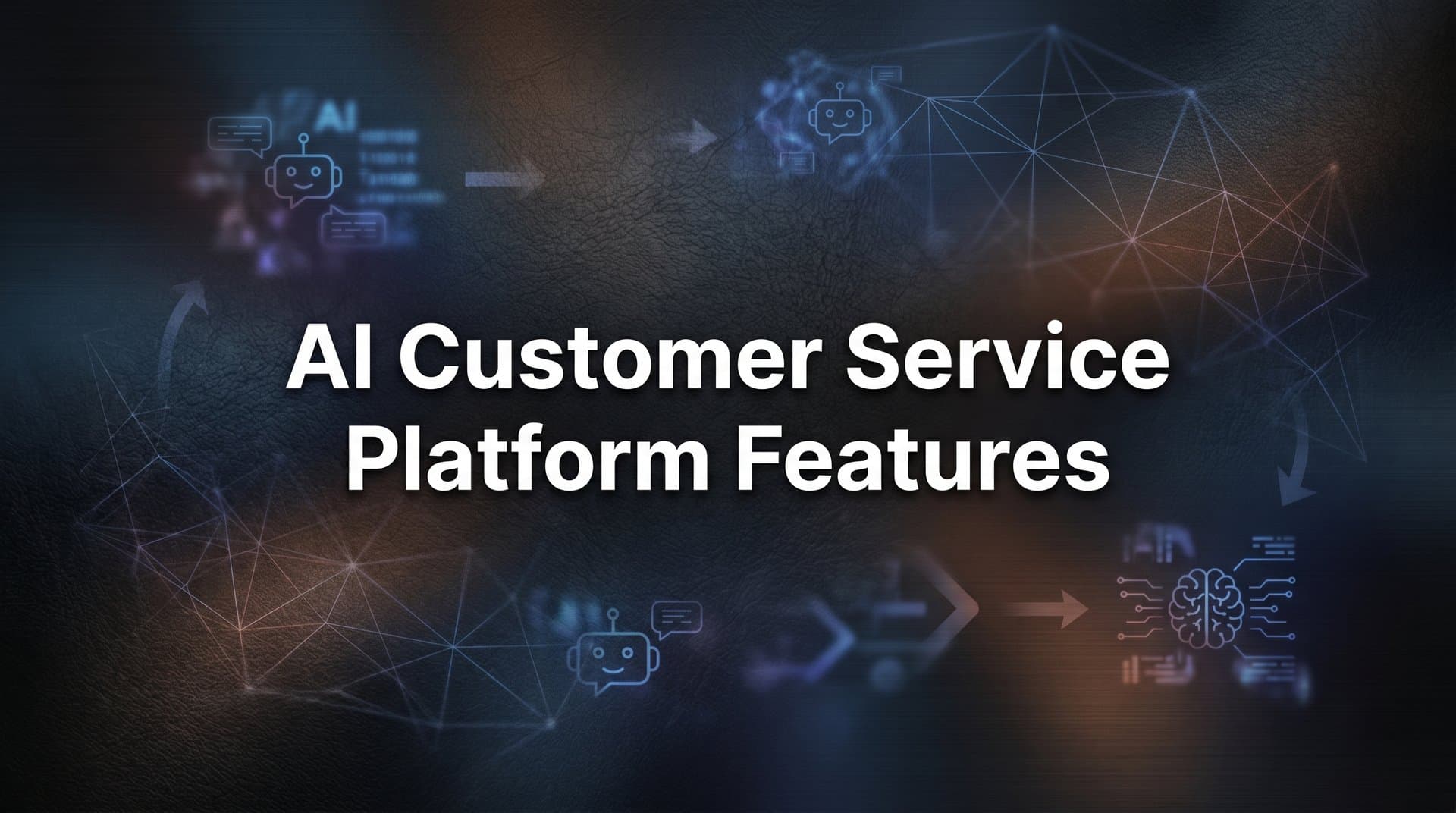 9 Best AI Customer Service Platforms and Their Must-Have Features in 2026