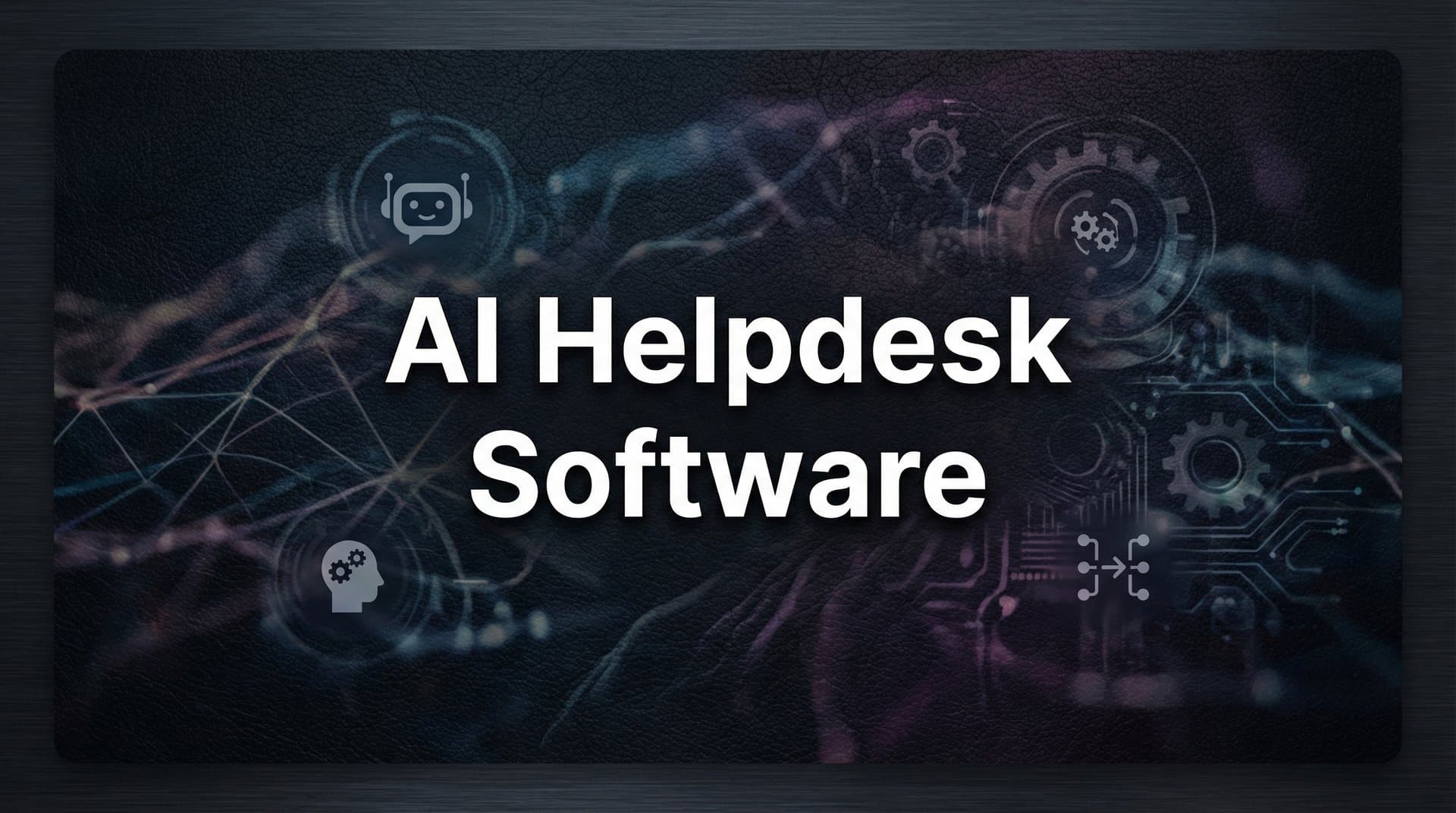 9 Best AI Helpdesk Software for Smarter Support in 2026