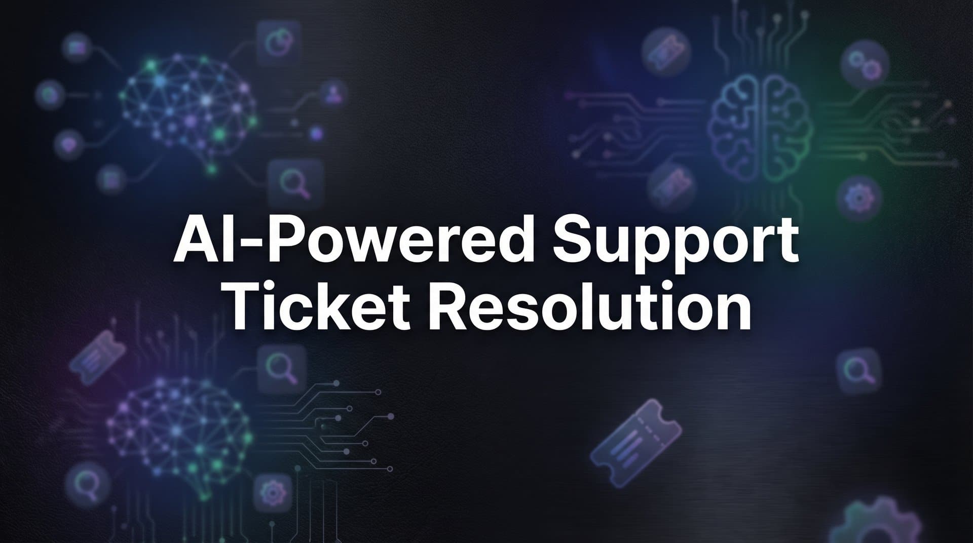 9 Best AI-Powered Support Ticket Resolution Tools in 2026