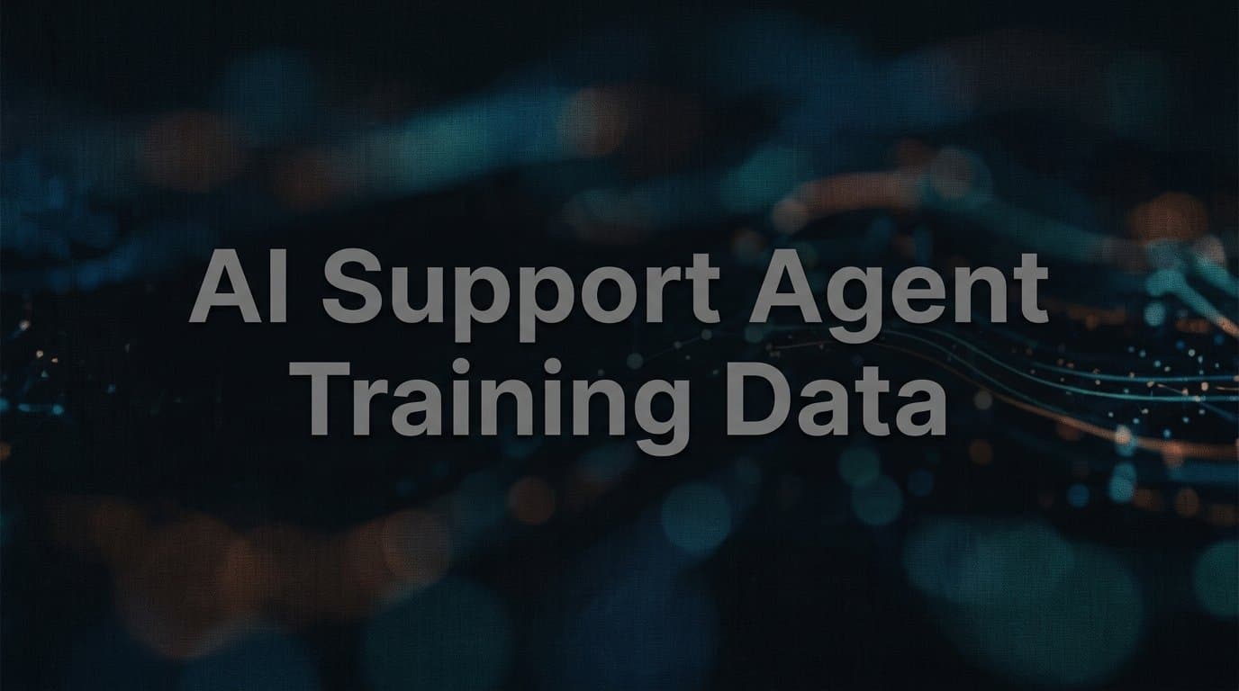 AI Support Agent Training Data: What It Is, Why It Matters, and How to Get It Right