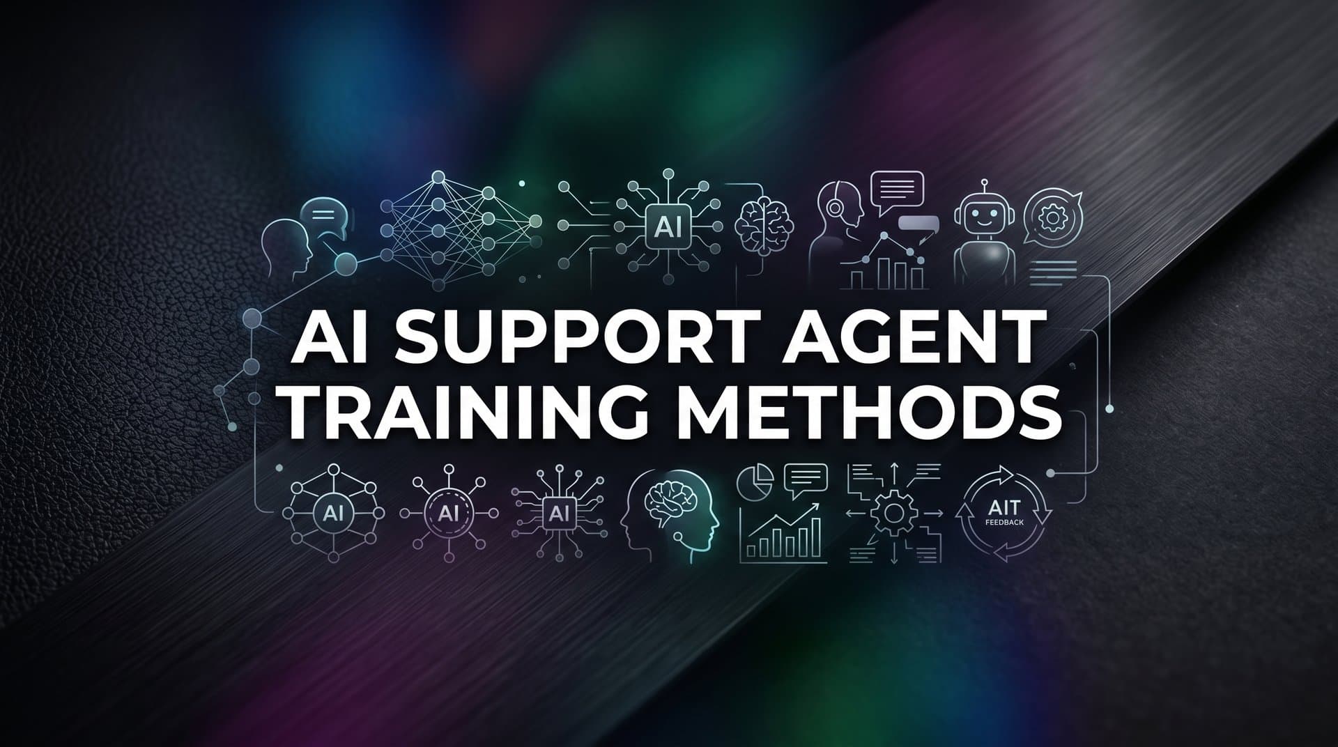 7 Proven AI Support Agent Training Methods to Maximize Resolution Rates