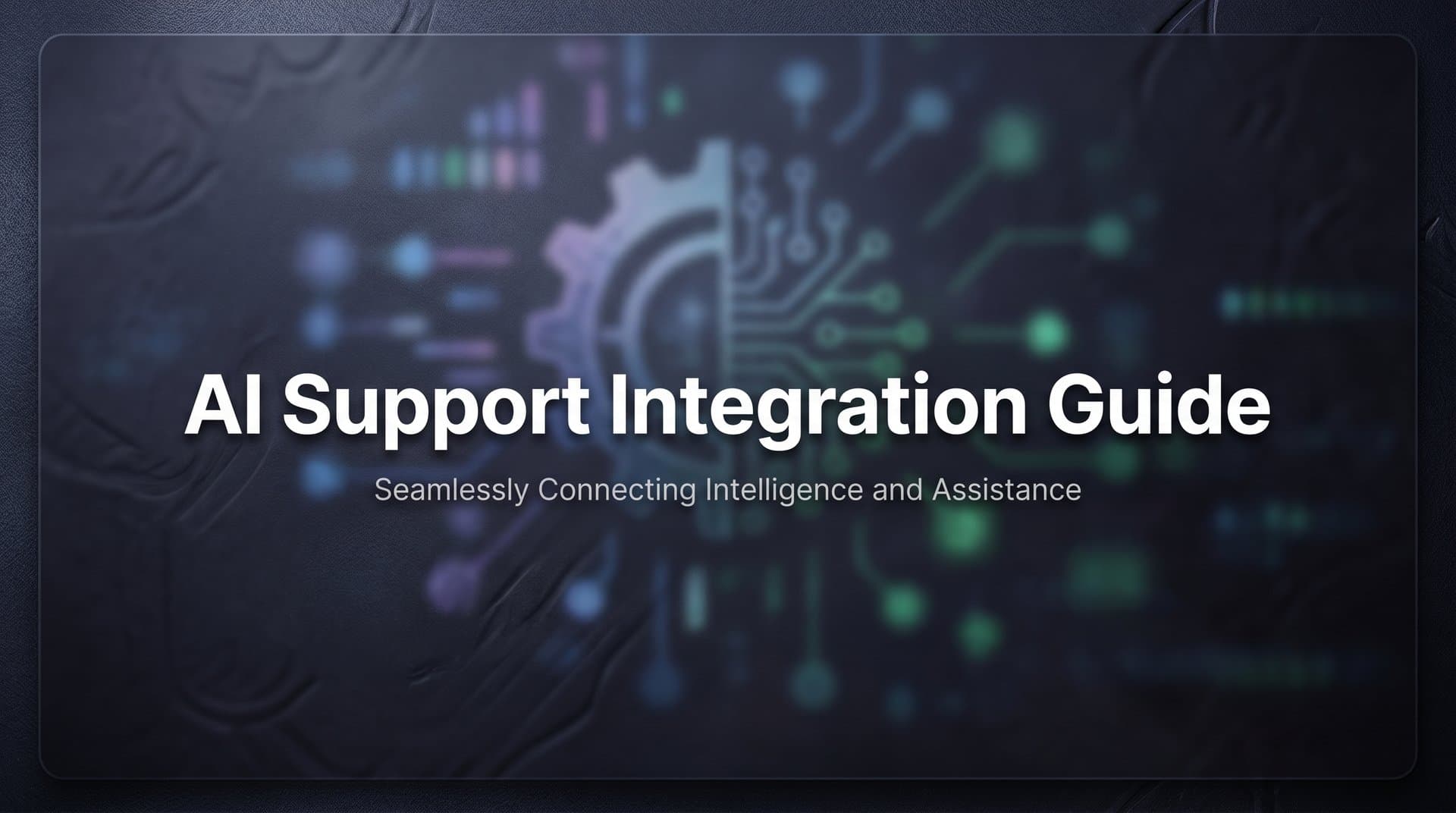How to Integrate AI Support Into Your Existing Helpdesk: A Complete Implementation Guide
