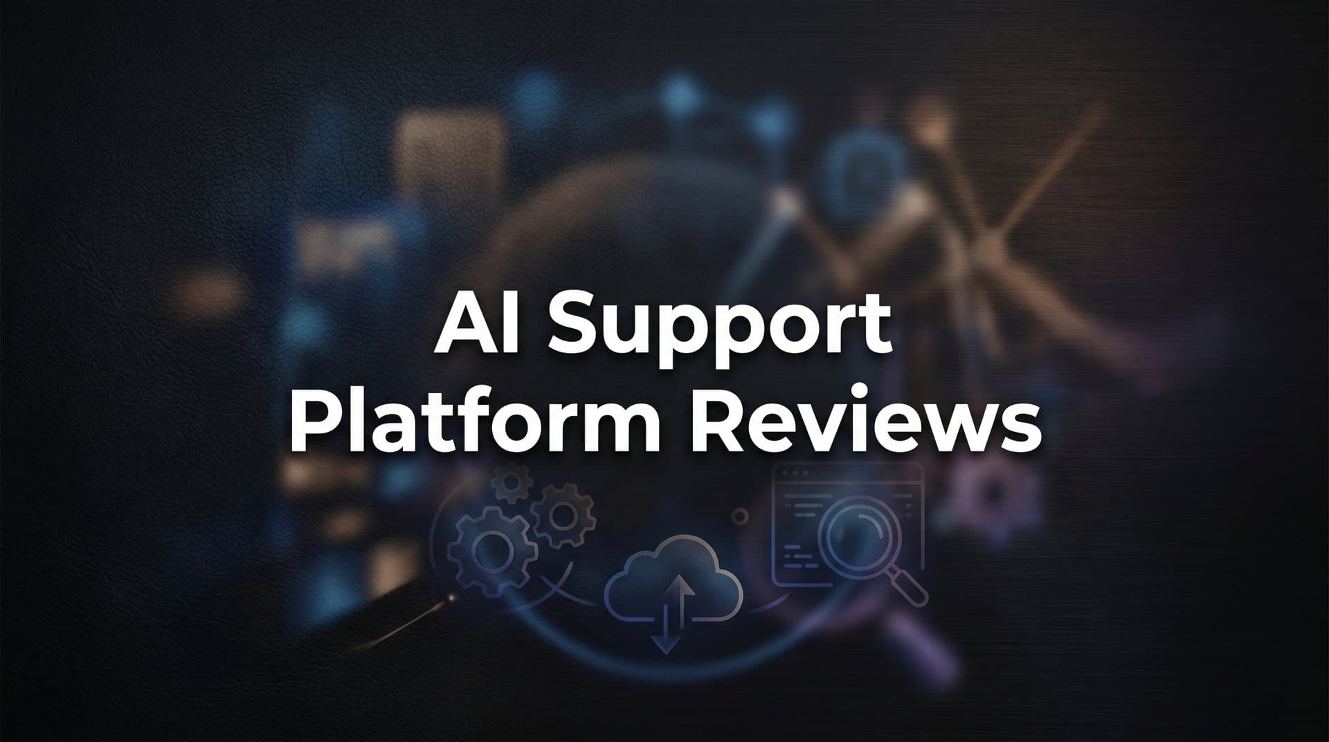 9 Best AI Support Platforms for B2B Teams in 2026