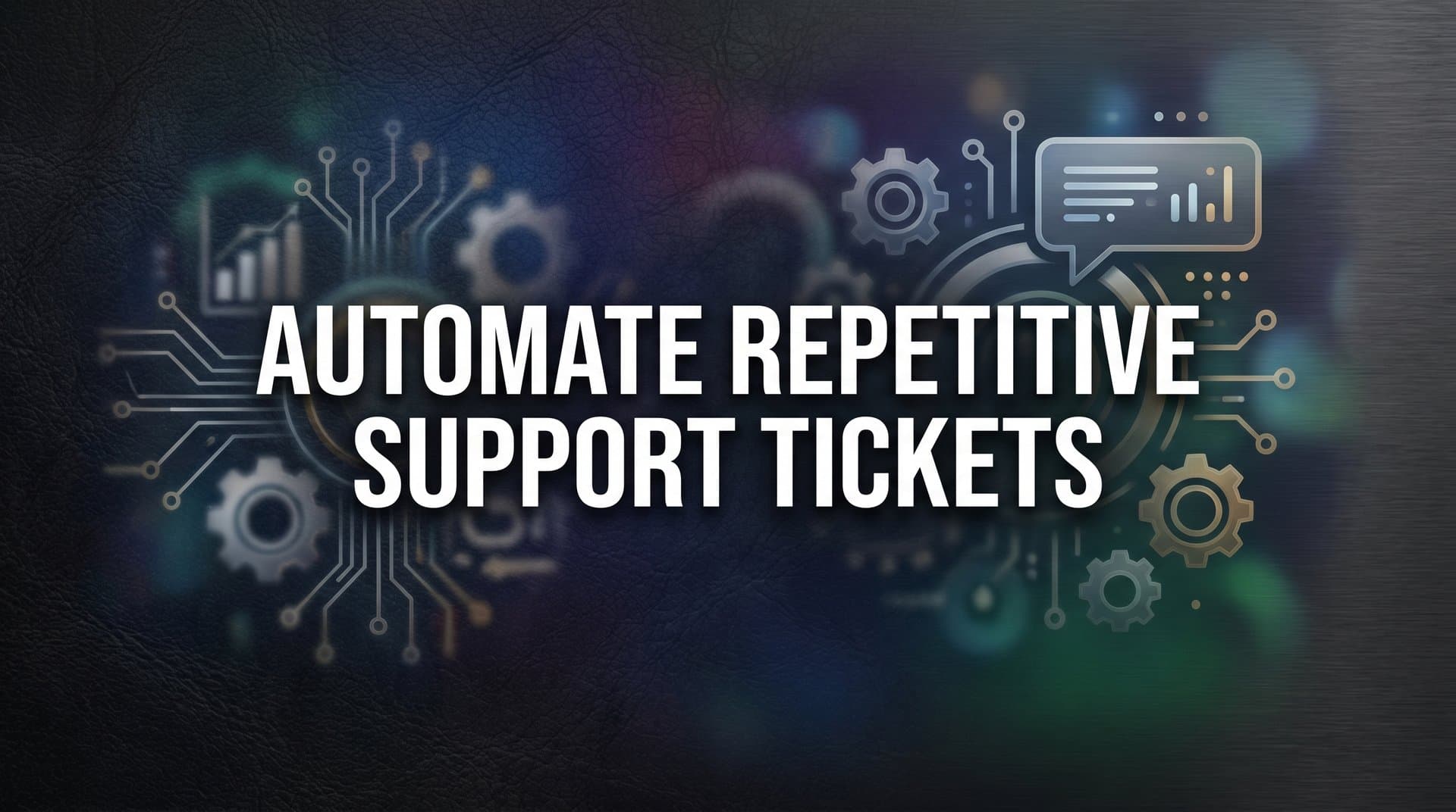 How to Automate Repetitive Support Tickets: A 5-Step Implementation Guide