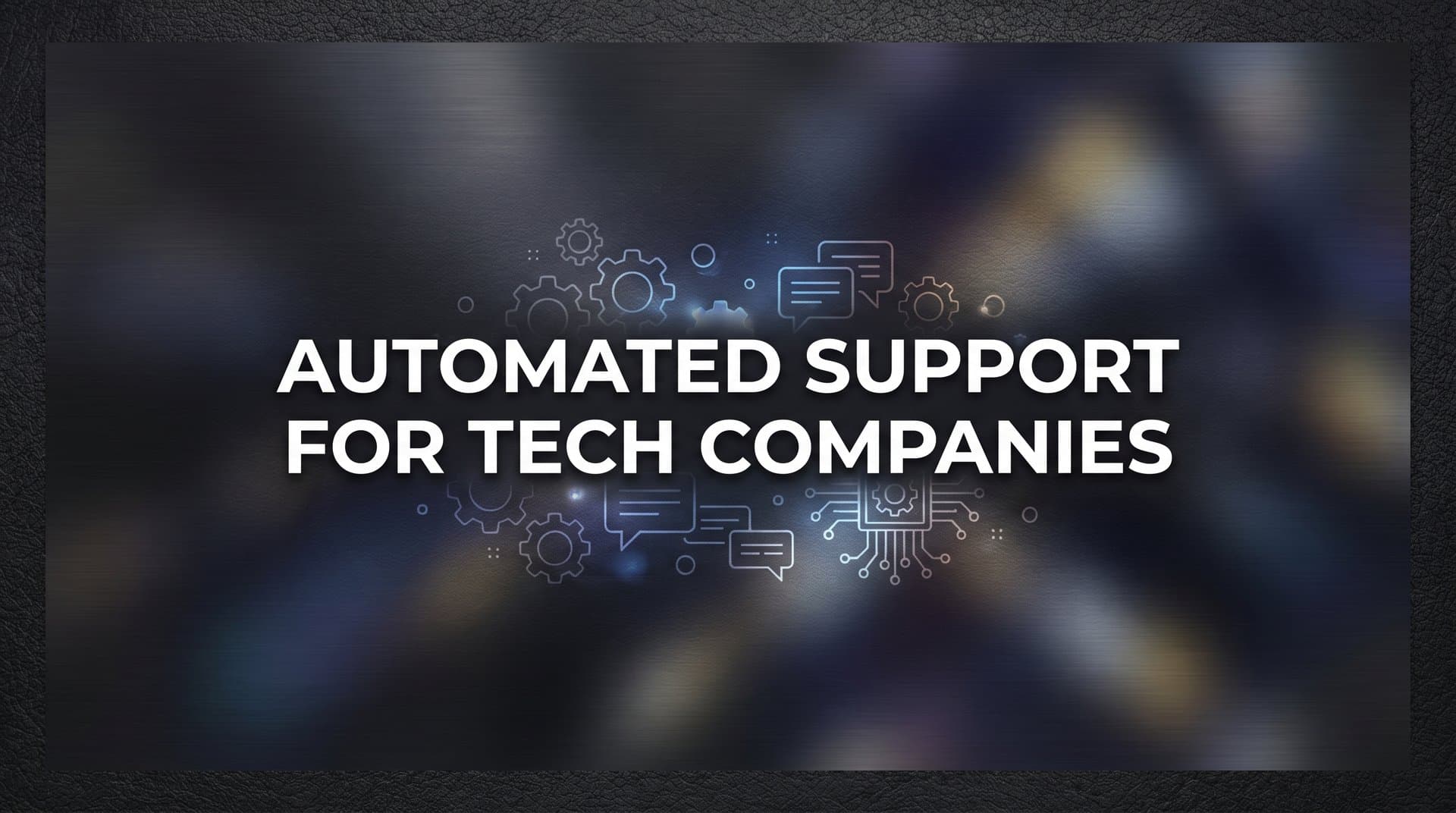 9 Best Automated Support Tools for Tech Companies in 2026
