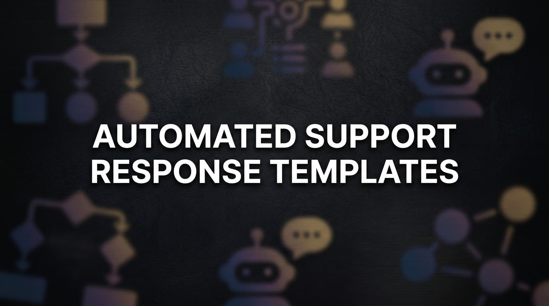7 Proven Strategies for Automated Support Response Templates That Actually Work