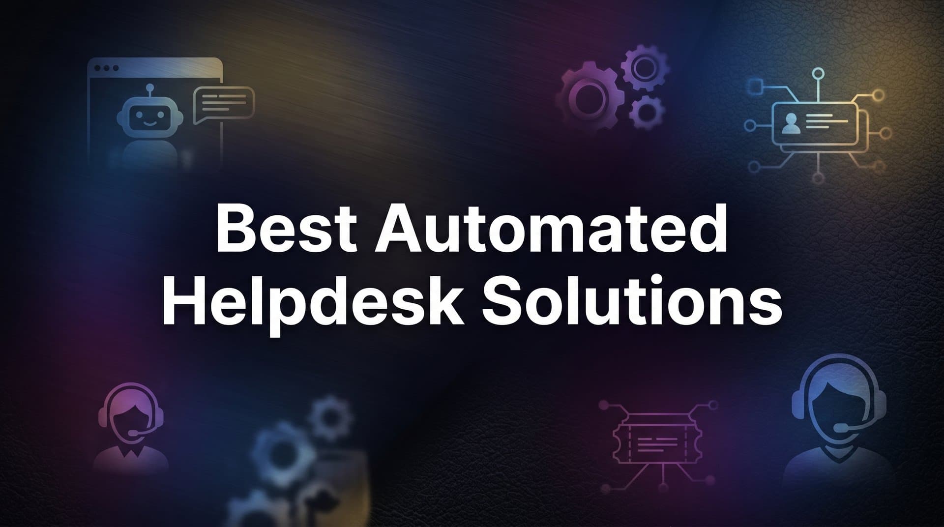 9 Best Automated Helpdesk Solutions for B2B Teams in 2026
