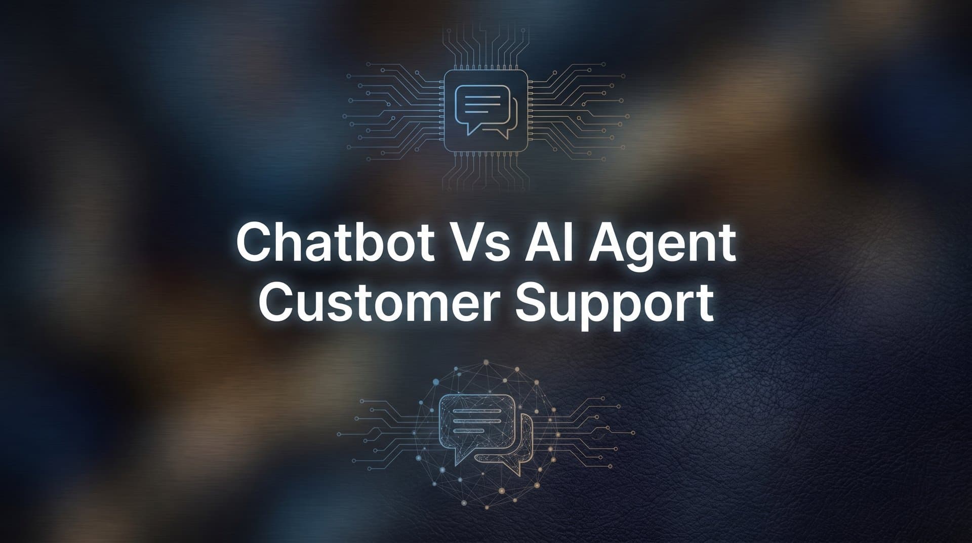 7 Proven Strategies to Choose Between Chatbots and AI Agents for Customer Support