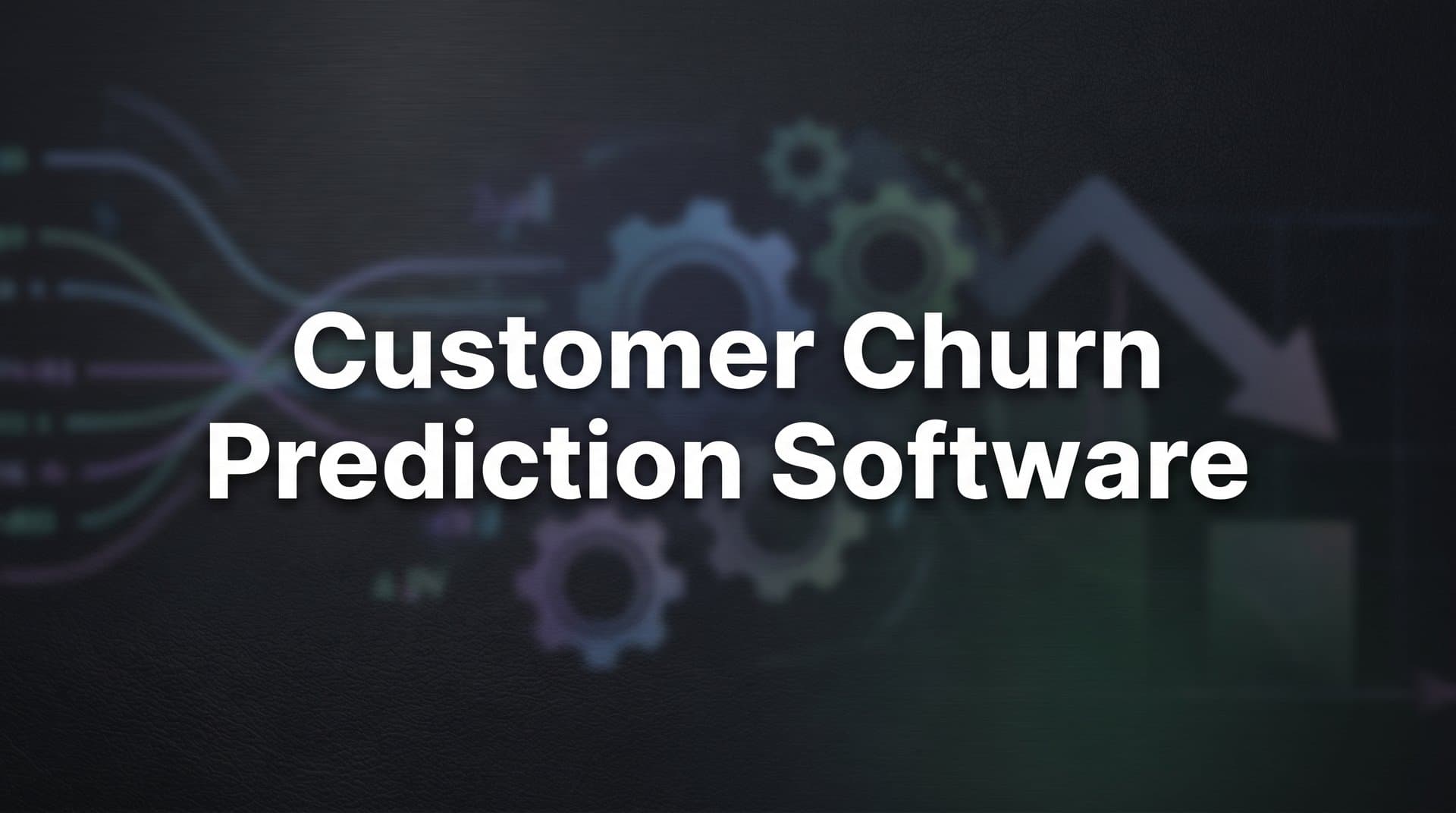 9 Best Customer Churn Prediction Software Tools in 2026