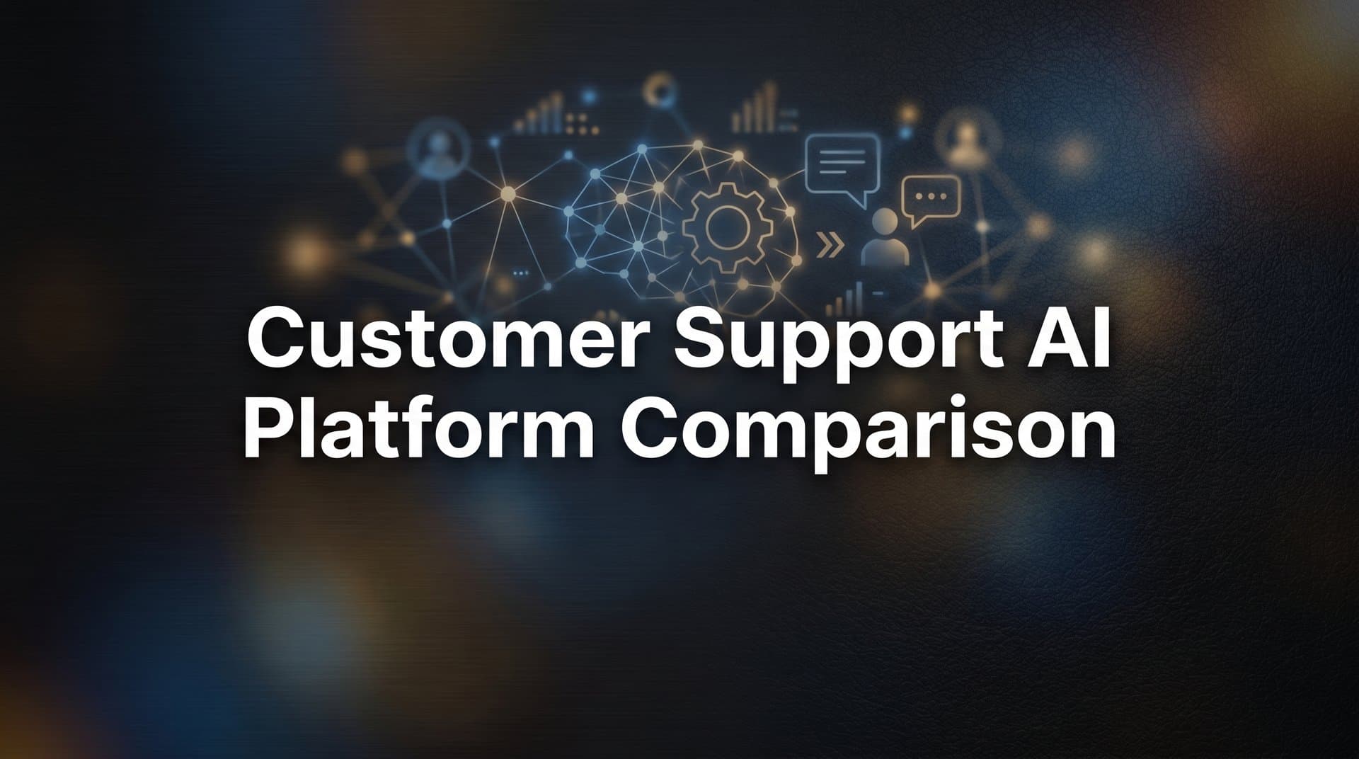 9 Best Customer Support AI Platforms Compared for 2026