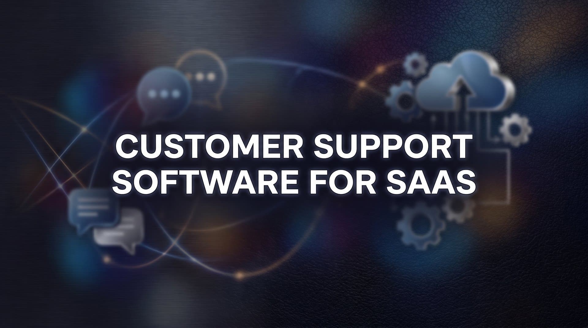 9 Best Customer Support Software for SaaS in 2026