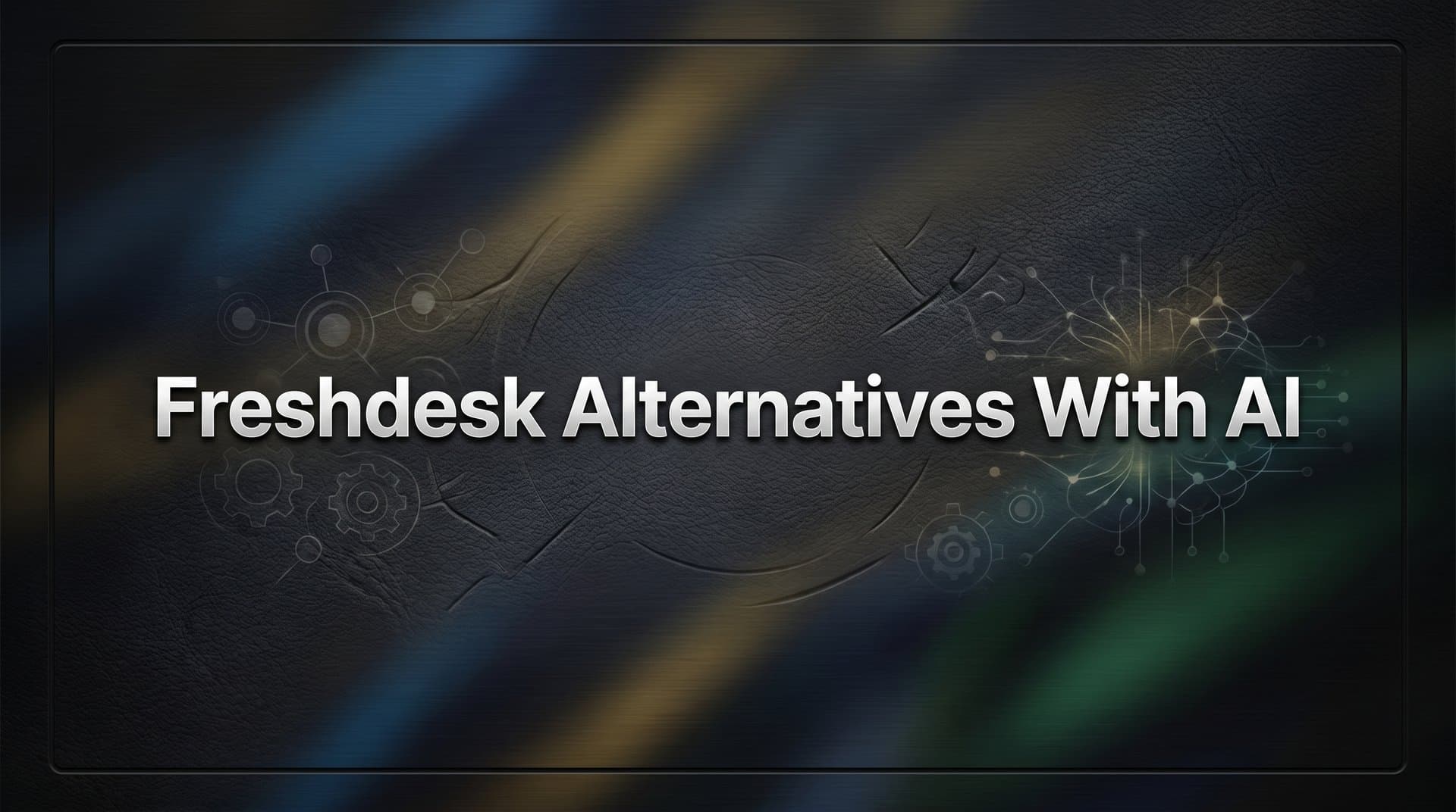 7 Freshdesk Alternatives With AI That Actually Resolve Tickets Autonomously