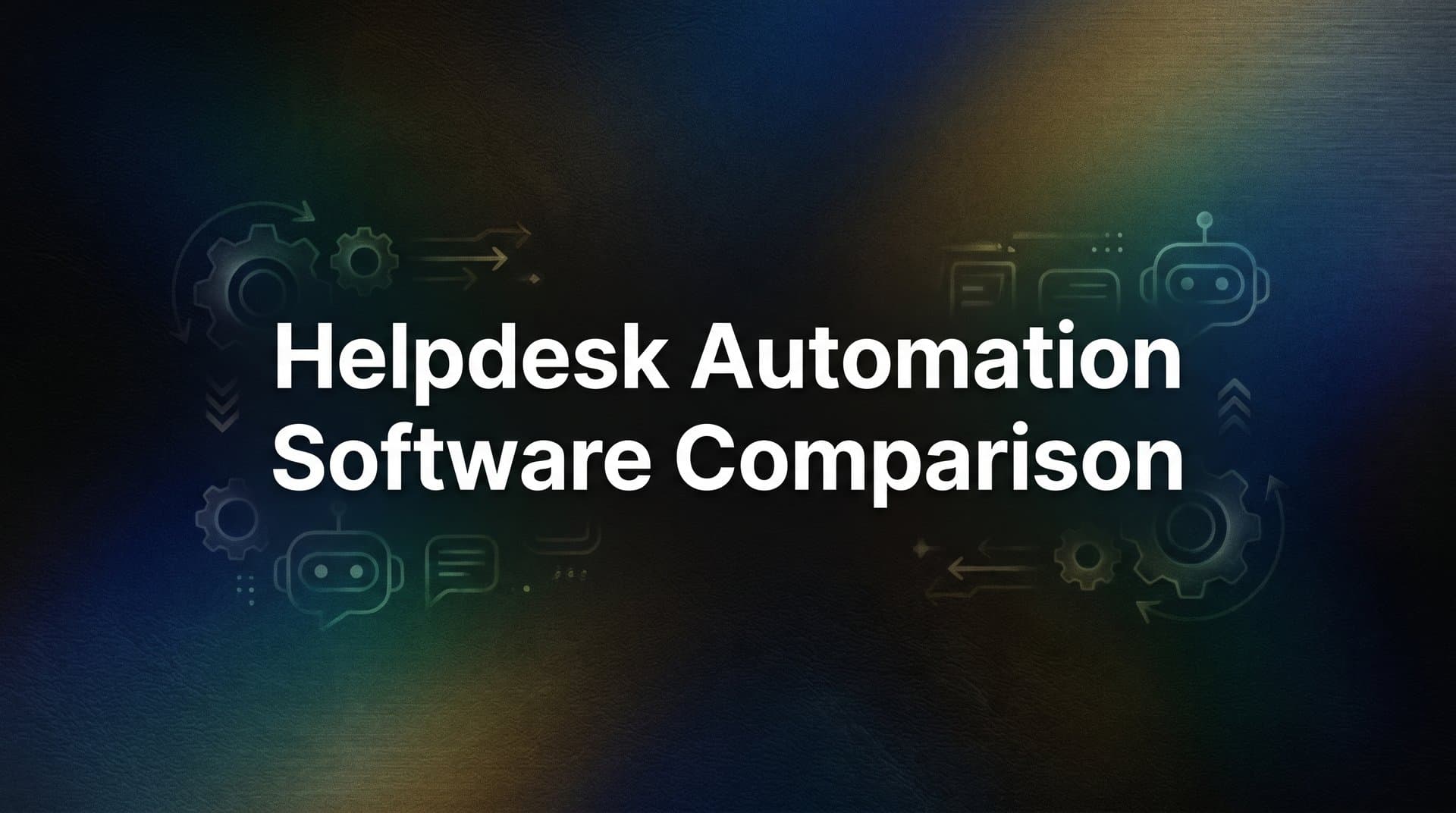 9 Best Helpdesk Automation Software Solutions Compared for 2026