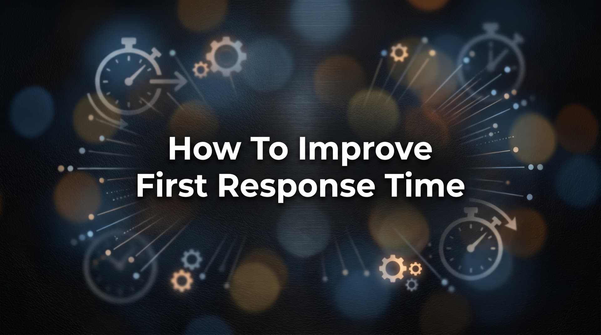 How to Improve First Response Time: A 6-Step Action Plan for Support Teams