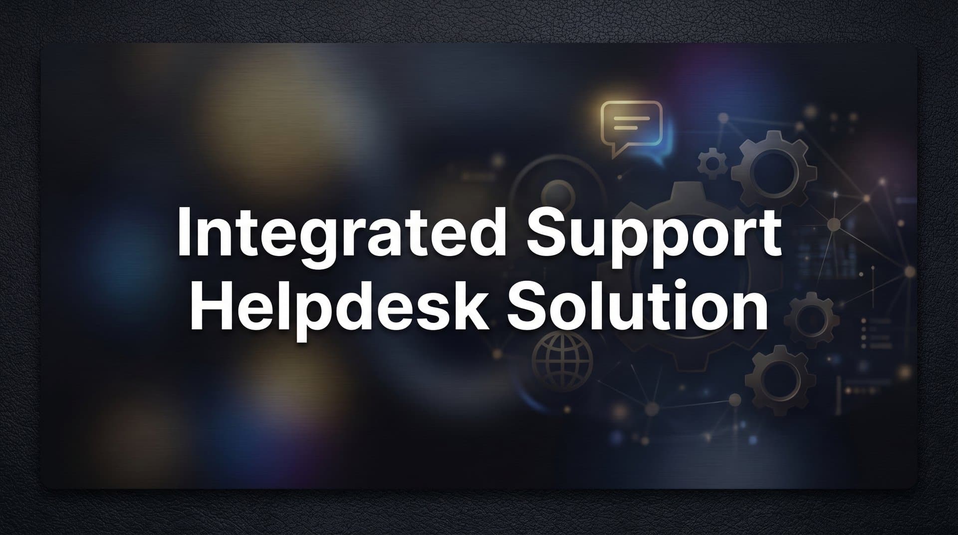 9 Best Integrated Support Helpdesk Solutions in 2026