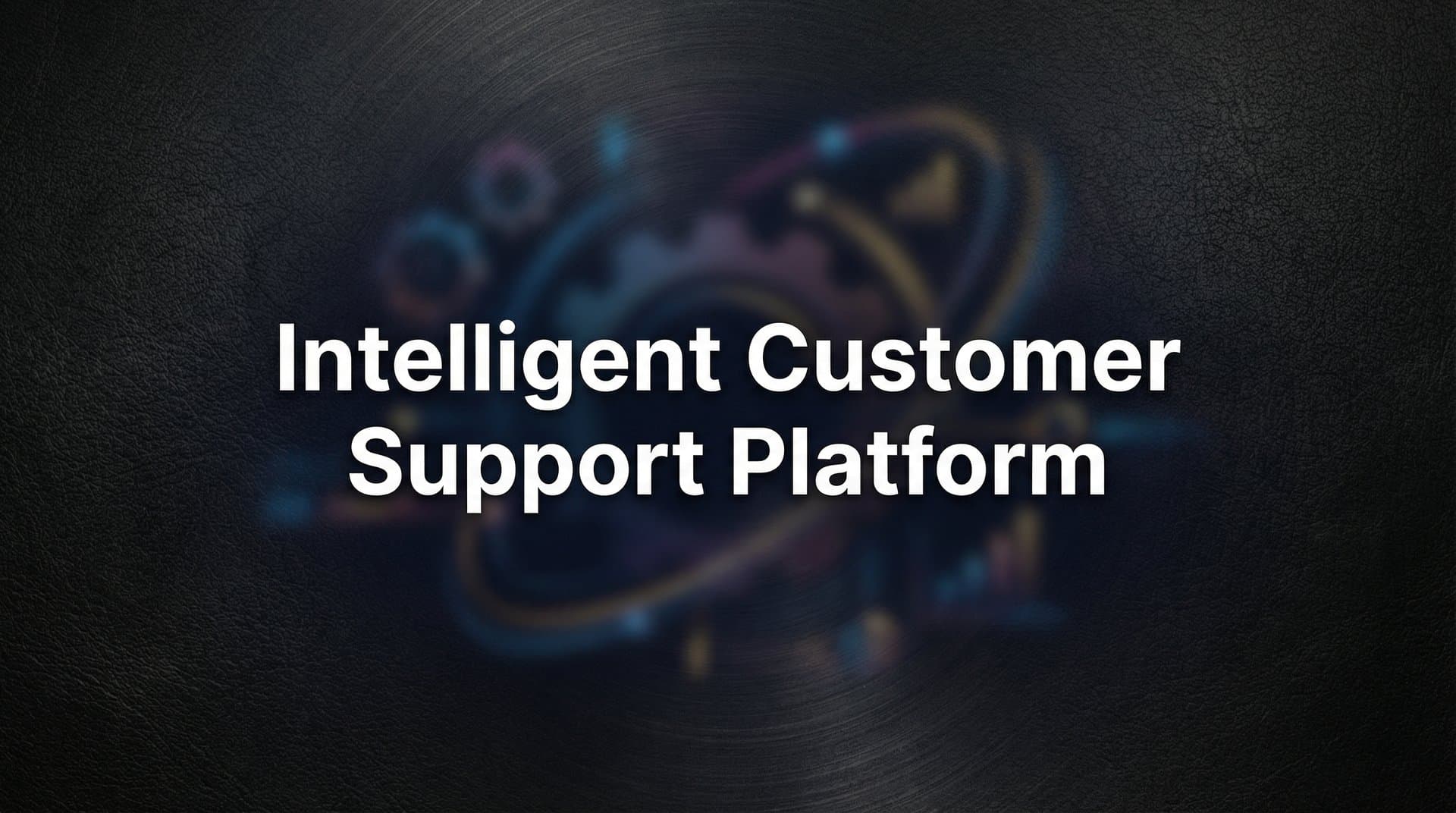 9 Best Intelligent Customer Support Platforms in 2026