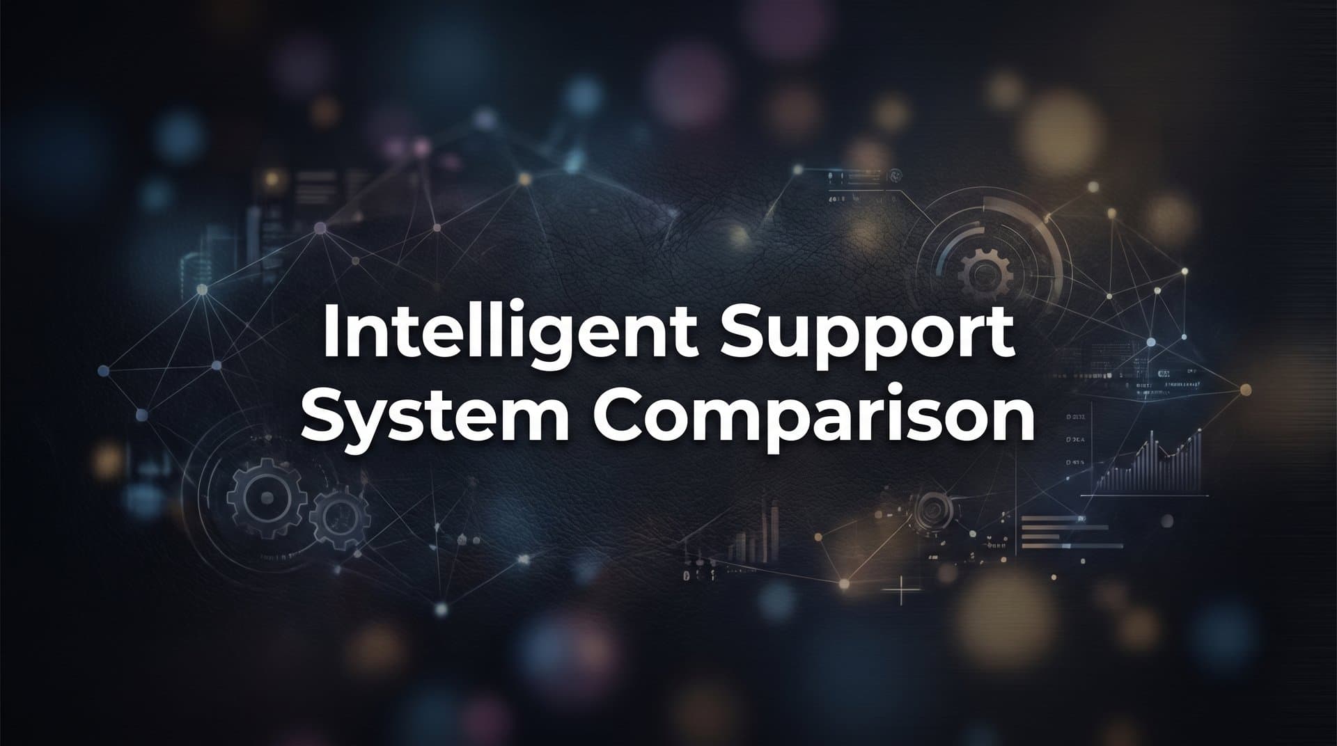 9 Best Intelligent Support Systems Compared for 2026