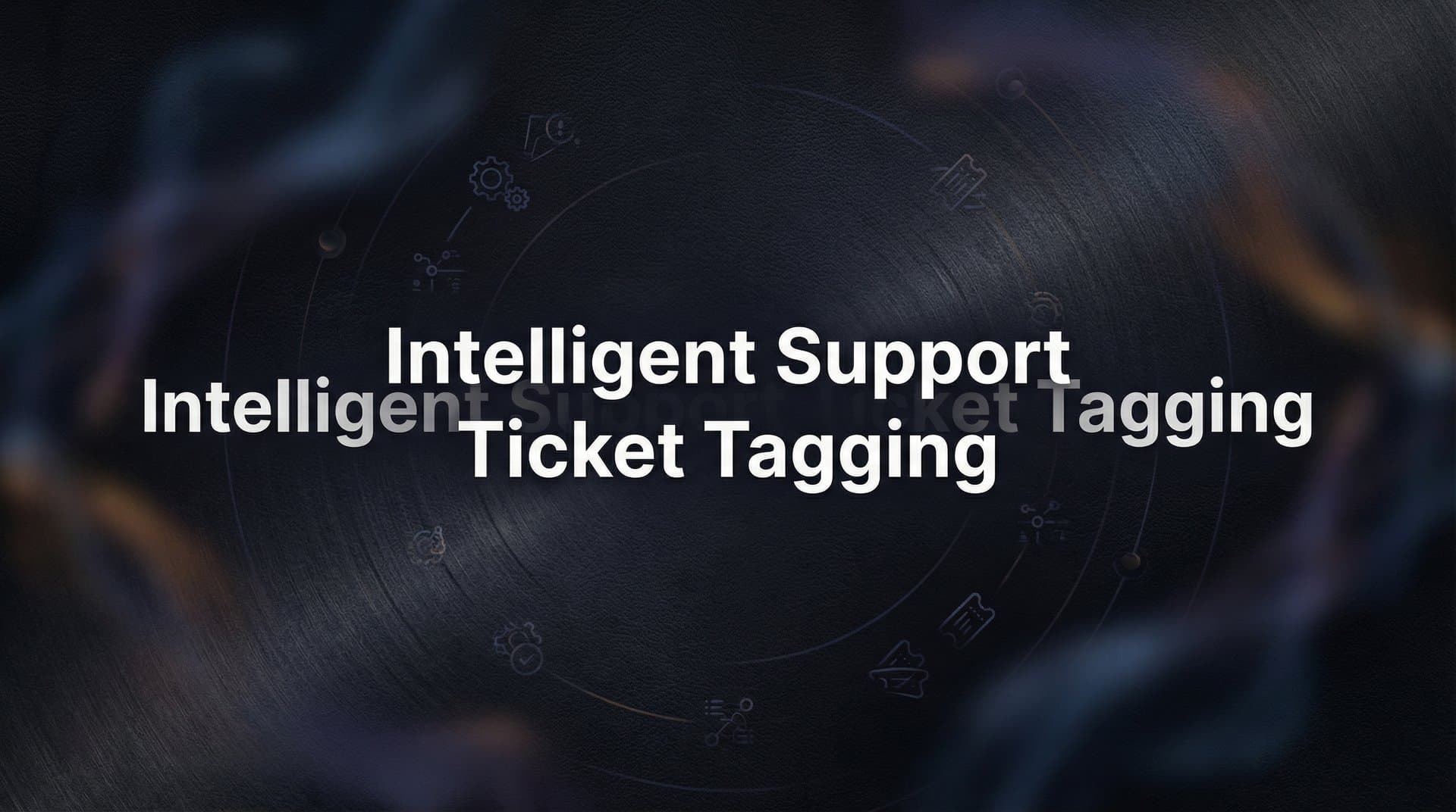 How to Implement Intelligent Support Ticket Tagging: A Step-by-Step Guide