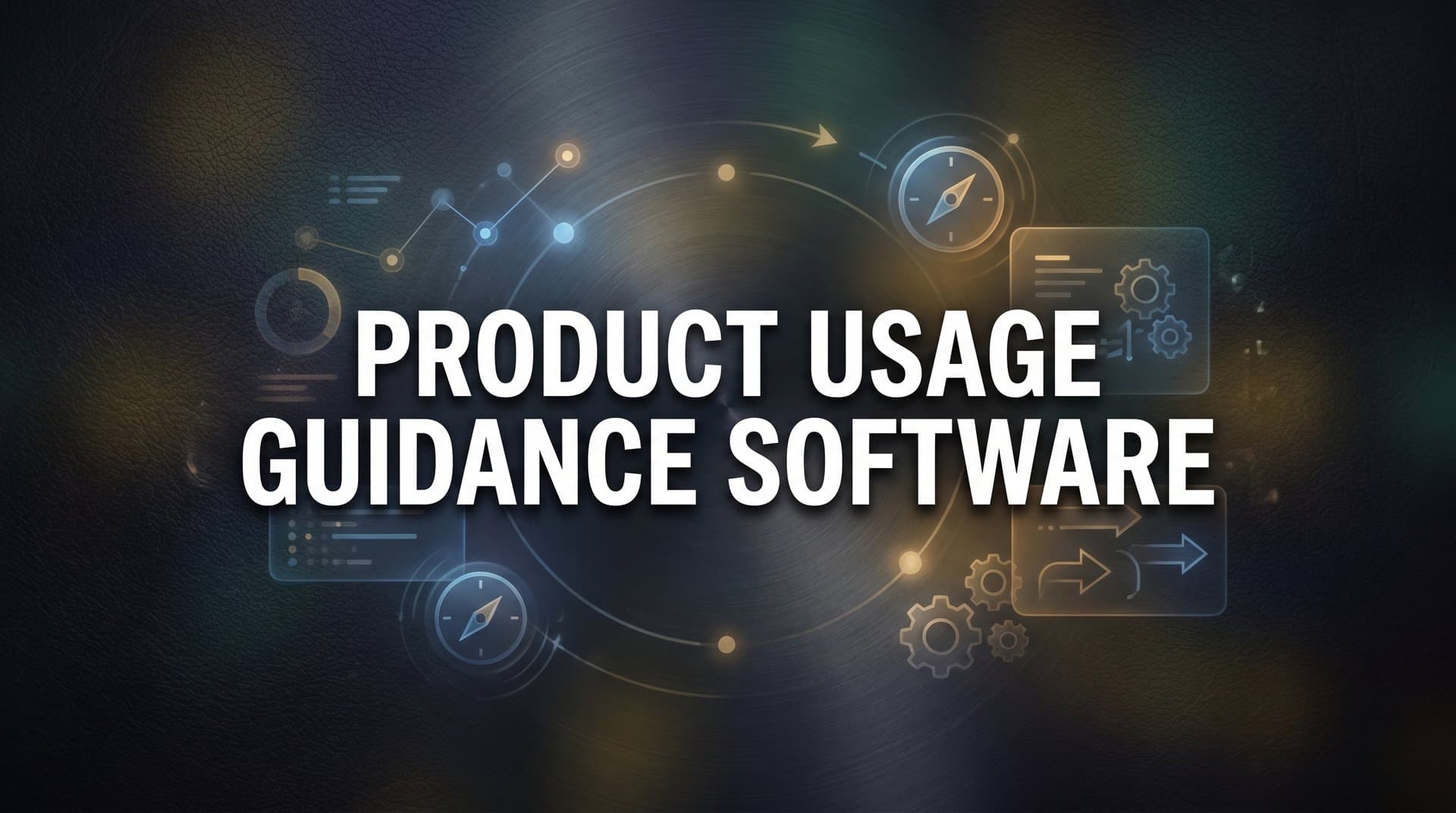 9 Best Product Usage Guidance Software Tools in 2026