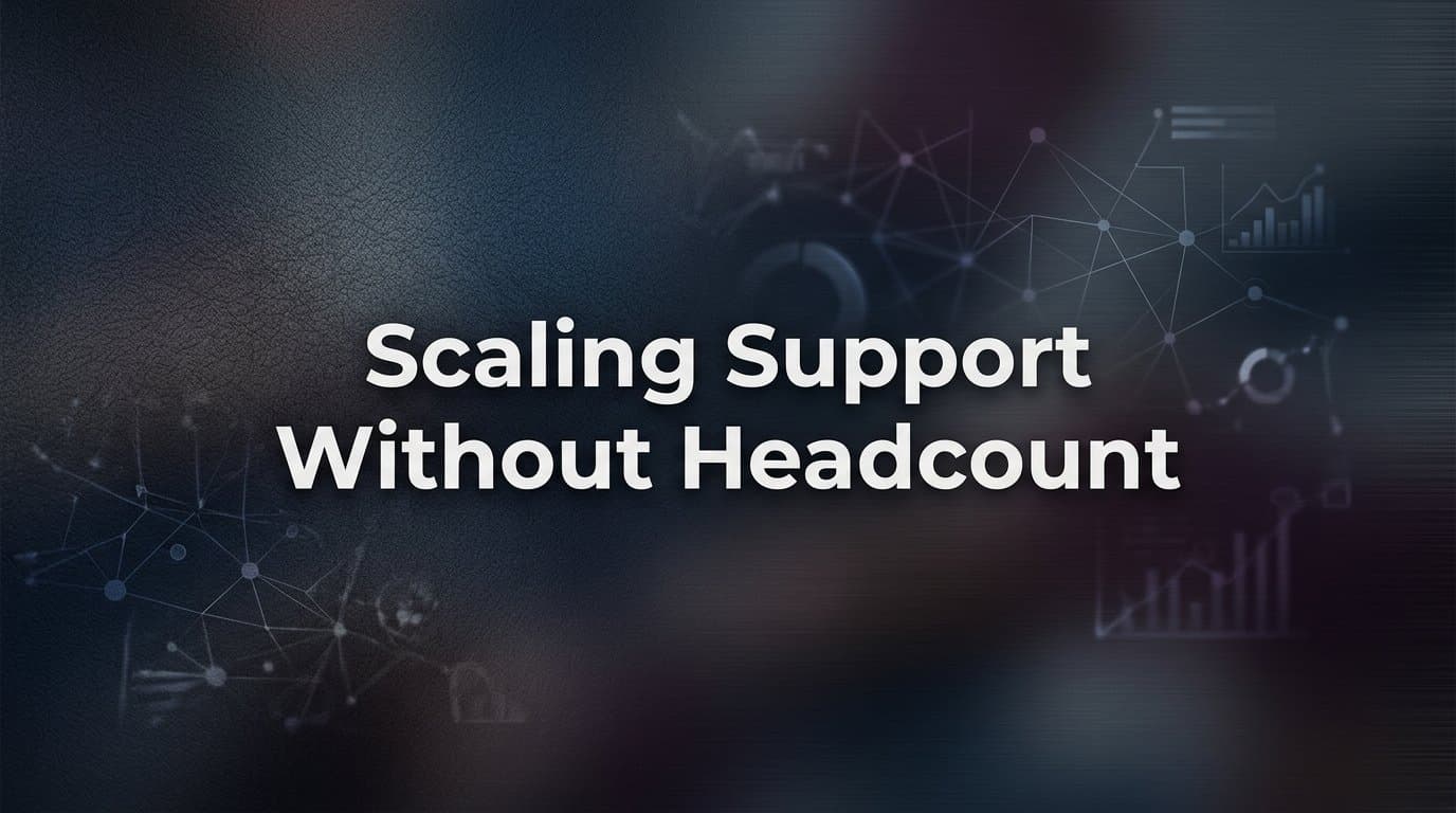 7 Proven Strategies for Scaling Support Without Adding Headcount
