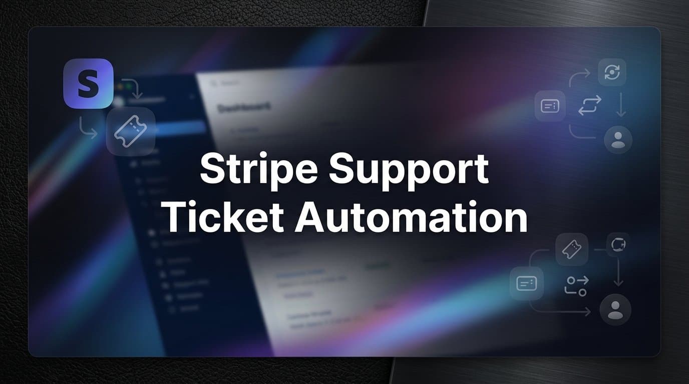 How to Automate Stripe Support Tickets: A Step-by-Step Guide
