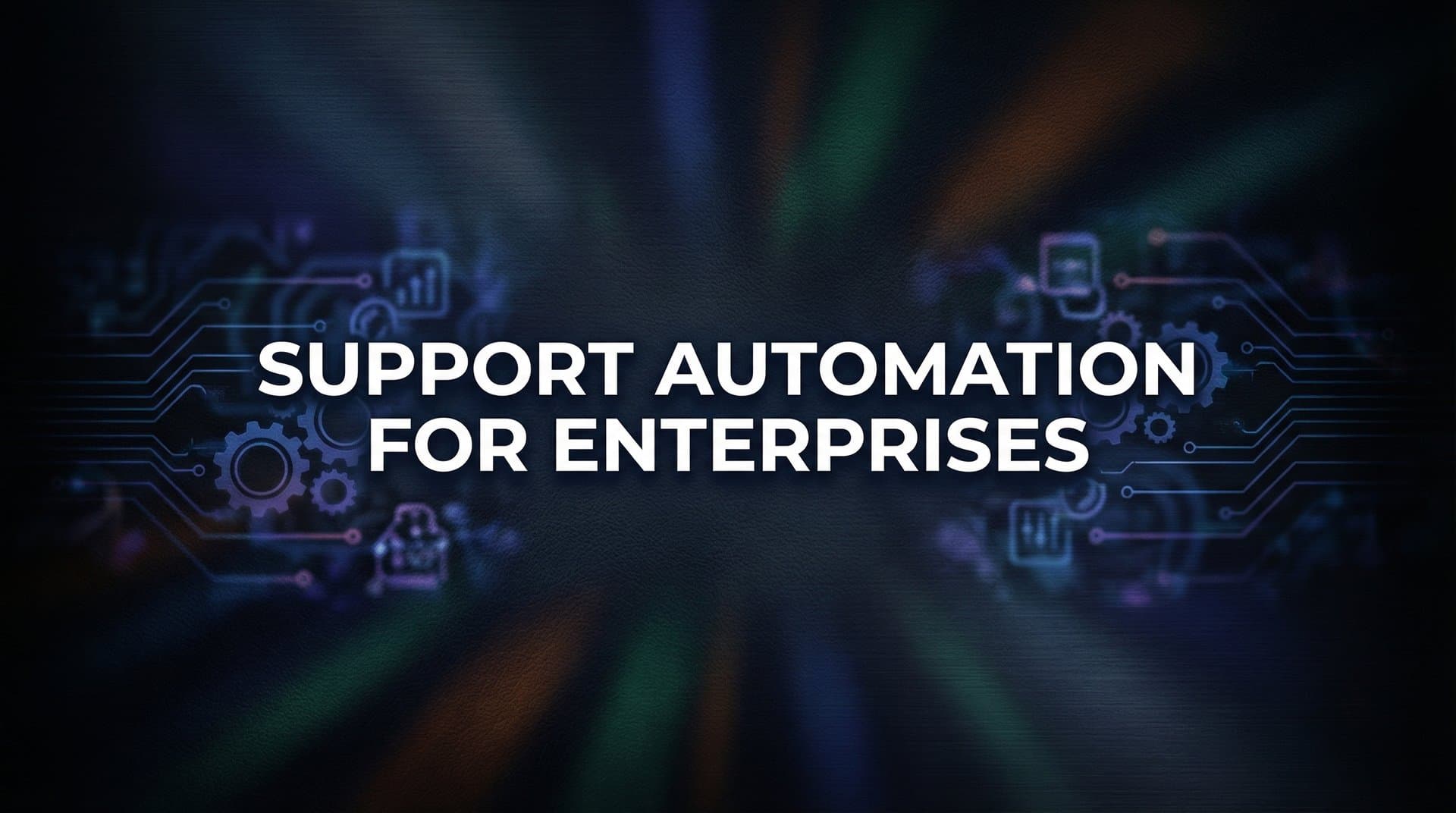 9 Best Support Automation Platforms for Enterprises in 2026