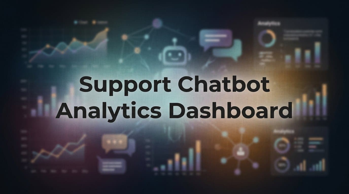 Support Chatbot Analytics Dashboard: What It Is, What to Track, and Why It Matters