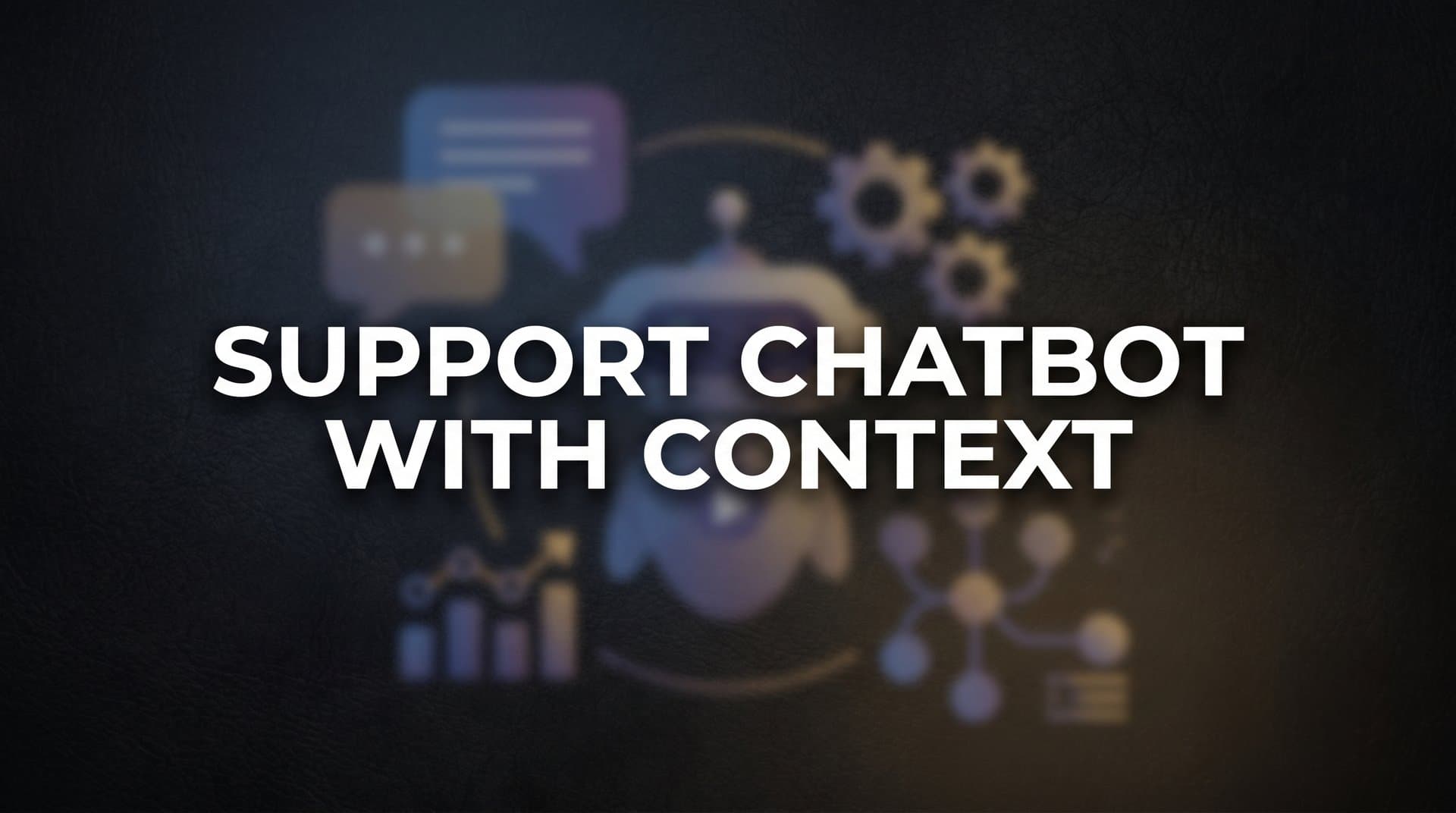 Support Chatbot with Context: How Intelligent Bots Remember What Matters