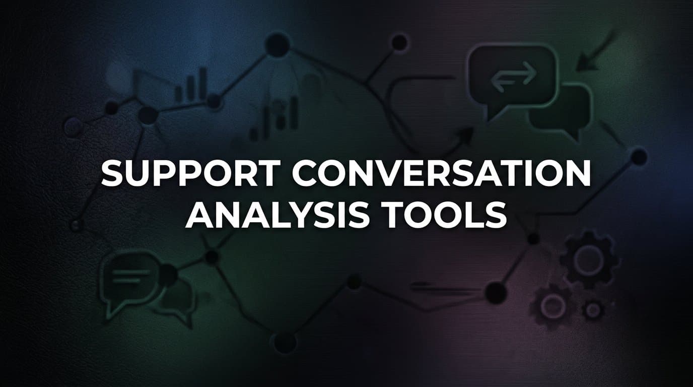9 Best Support Conversation Analysis Tools in 2026