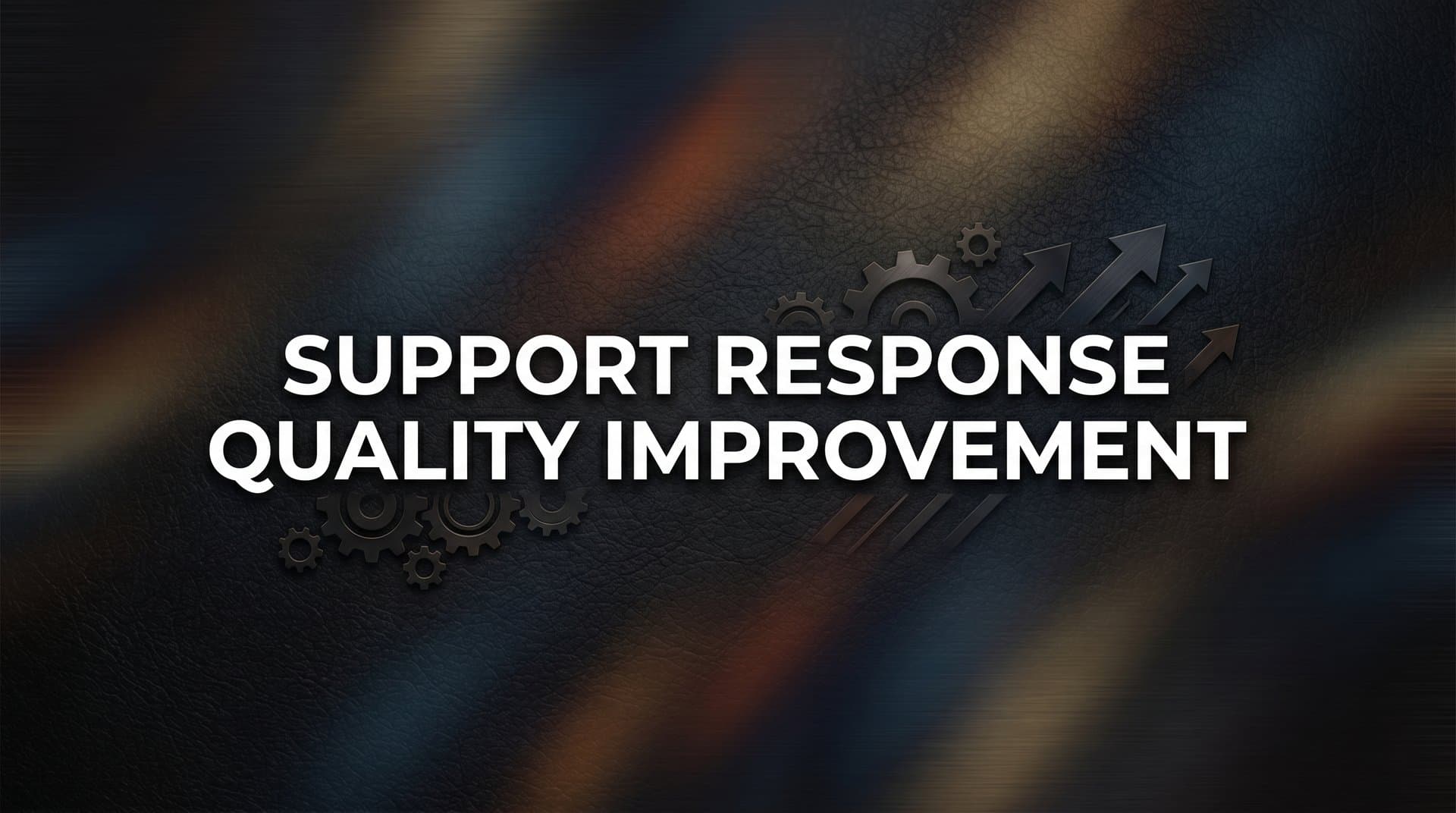 How to Improve Support Response Quality: A 6-Step Framework for B2B Teams