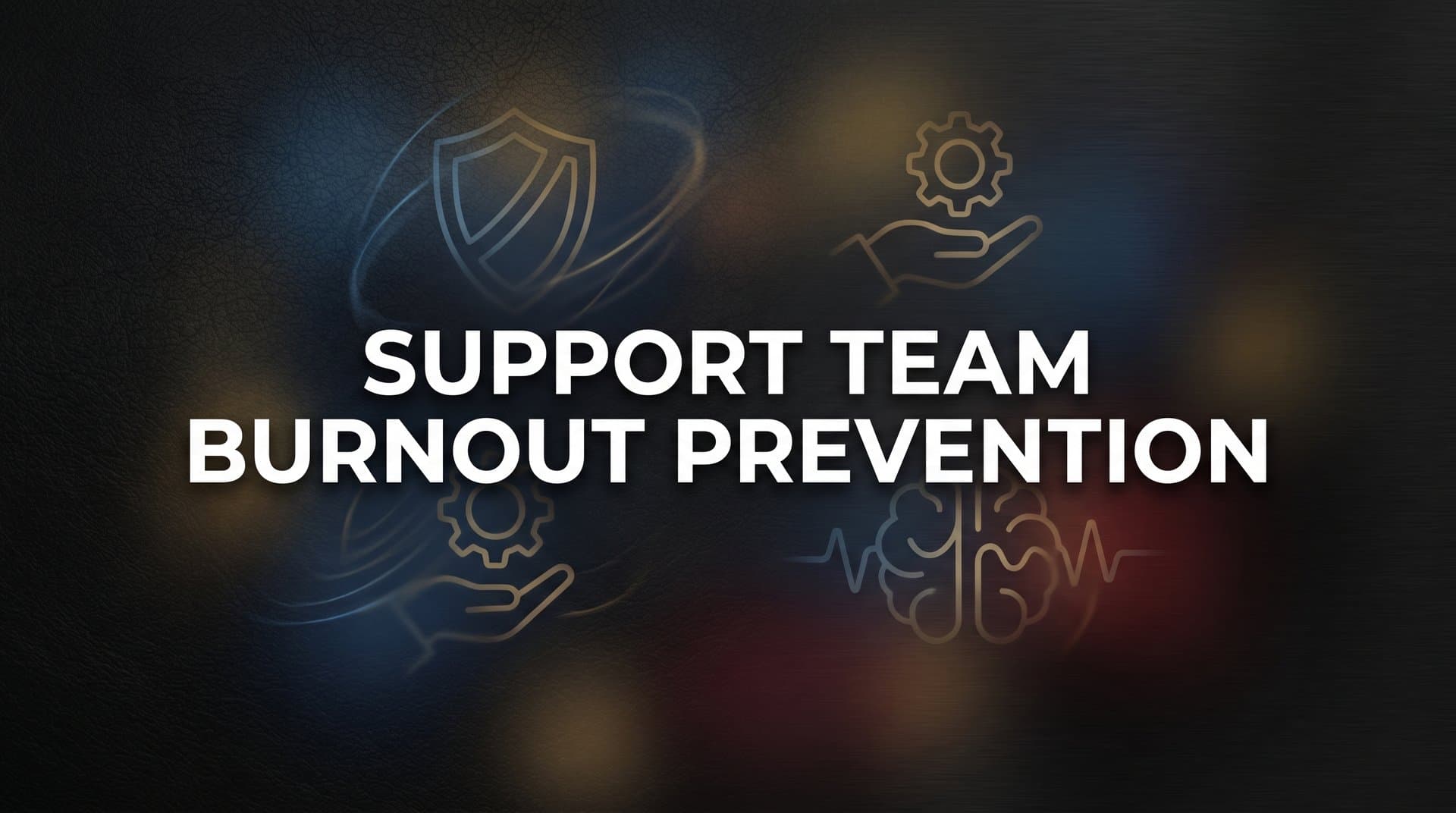 8 Proven Strategies to Prevent Support Team Burnout Before It Starts