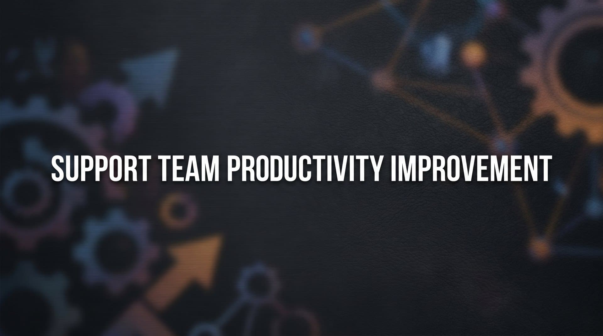 8 Proven Strategies to Boost Support Team Productivity in 2026