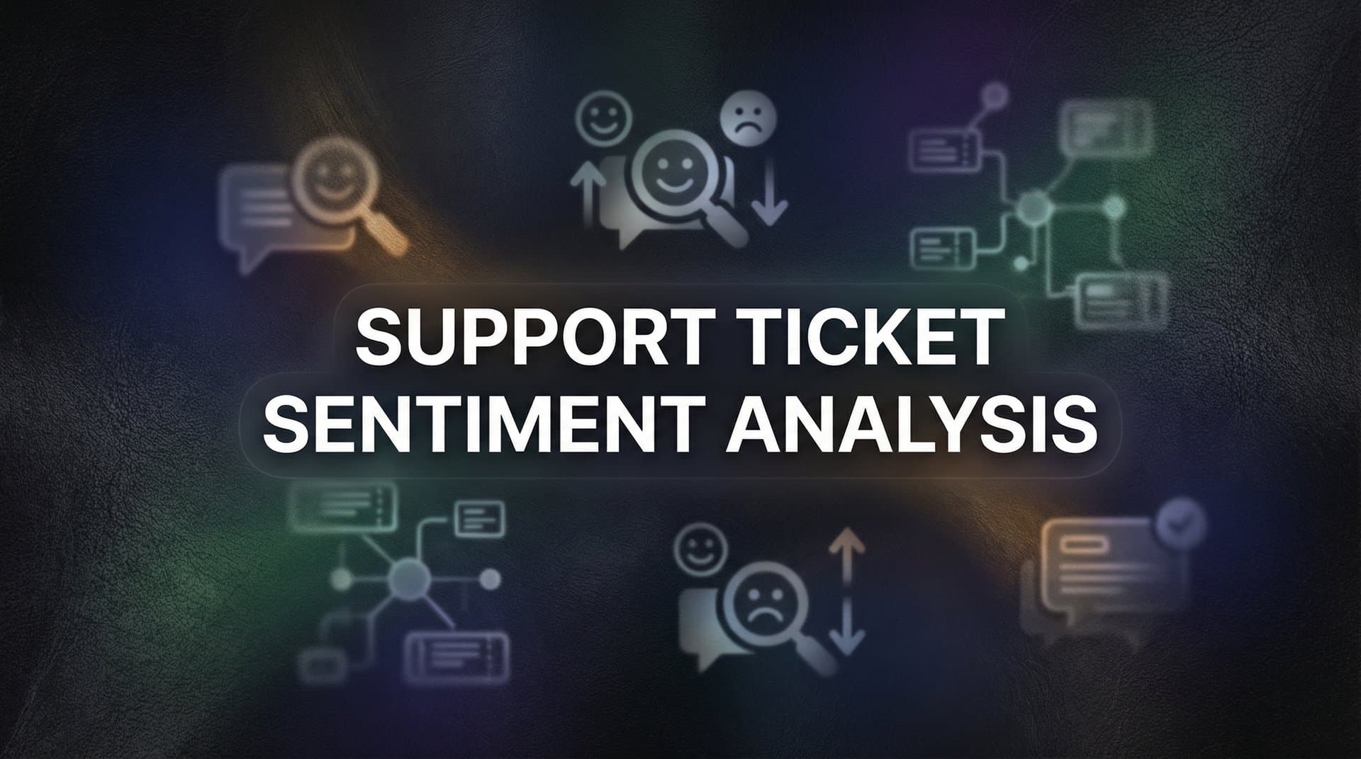Support Ticket Sentiment Analysis: How AI Reads Between the Lines of Customer Messages