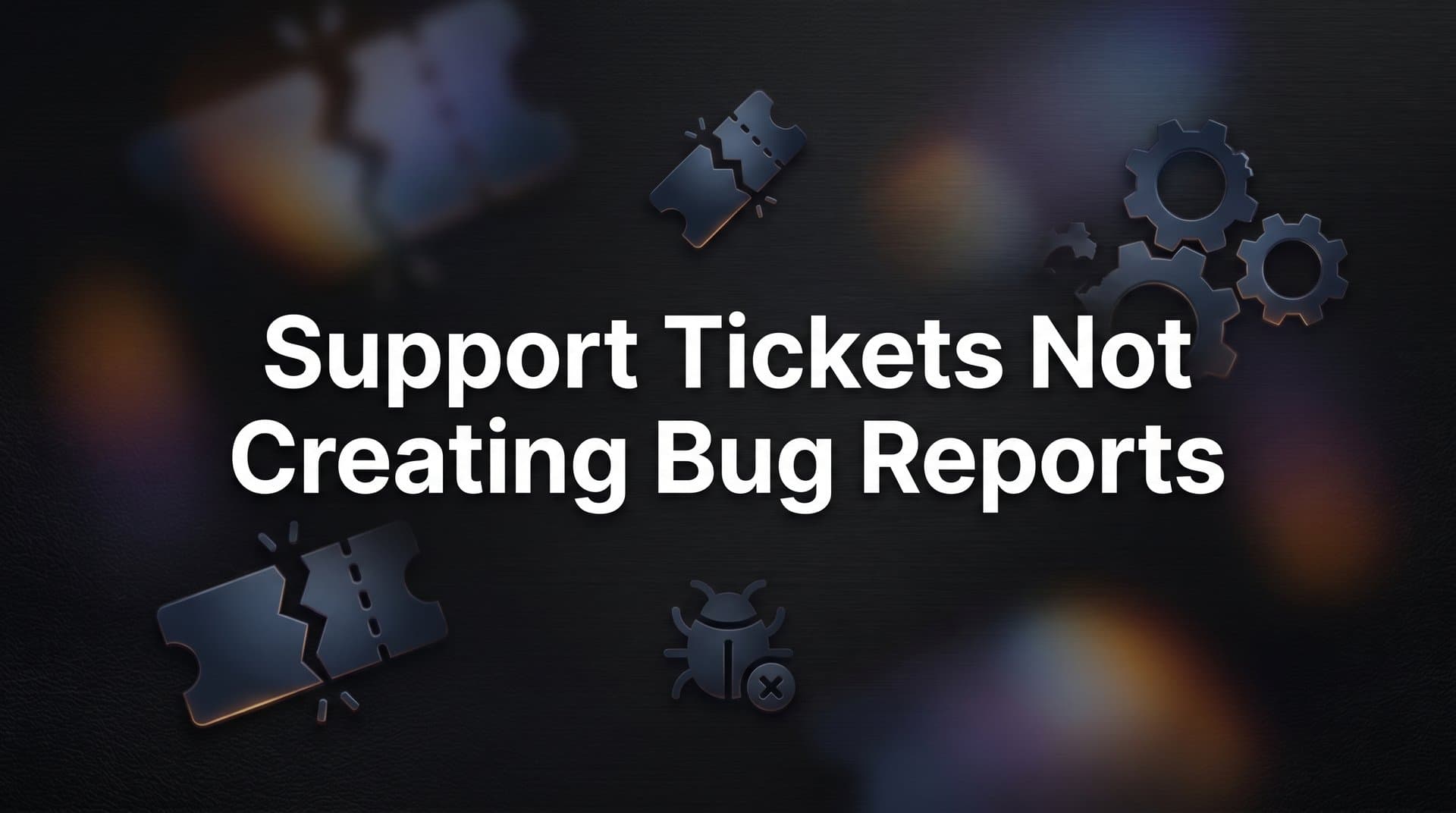 Why Support Tickets Aren't Creating Bug Reports (And How to Fix This Costly Gap)