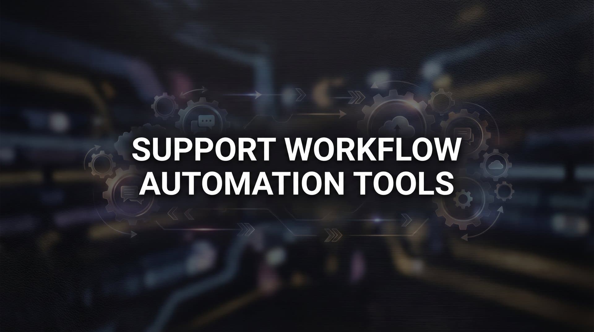 9 Best Support Workflow Automation Tools in 2026