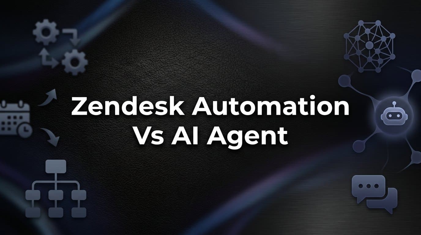 Zendesk Automation vs AI Agent: 7 Strategies to Choose and Implement the Right Approach